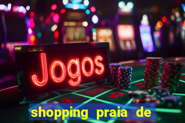 shopping praia de belas cinema